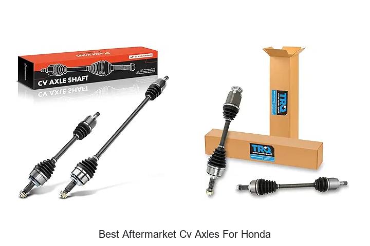 Top 12 Best Aftermarket CV Axles for Honda You Must See