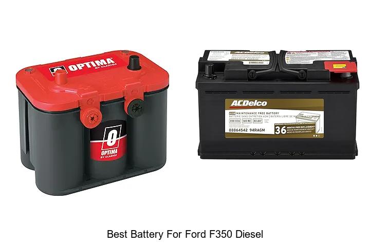 Top 12 Best Battery For Ford F350 Diesel You Must See!