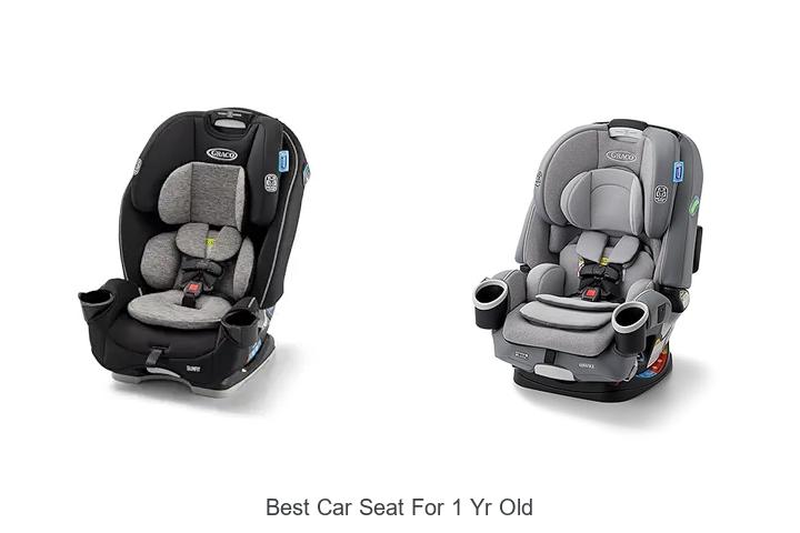 Top 12 Best Car Seat For 1 Yr Old You Can’t Miss!