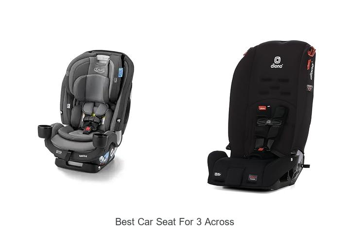 Top 12 Best Car Seat For 3 Across That Will Blow Your Mind