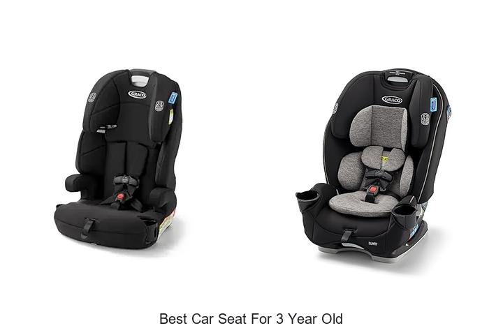 Top 12 Best Car Seat For 3 Year Old That Every Parent Needs!