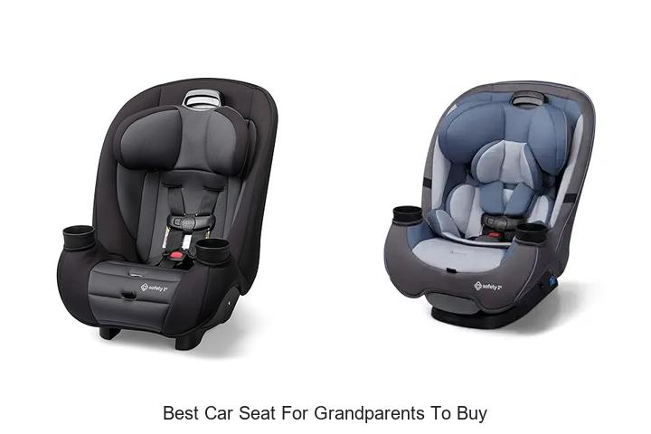Top 12 Best Car Seat for Grandparents to Buy – Must See!