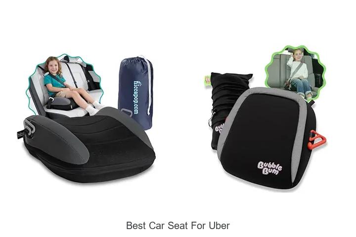 Top 12 Best Car Seat For Uber That Drivers Swear By!