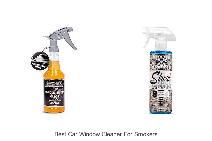 Top 12 Best Car Window Cleaner For Smokers That Wow