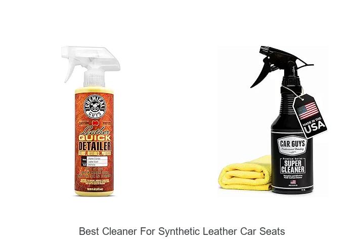 Top 12 Best Cleaner for Synthetic Leather Car Seats Revelations!