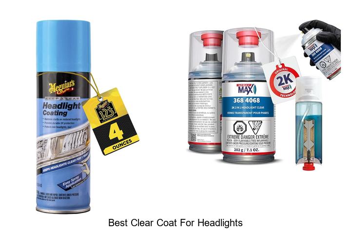 Top 12 Best Clear Coat for Headlights That Truly Shine!