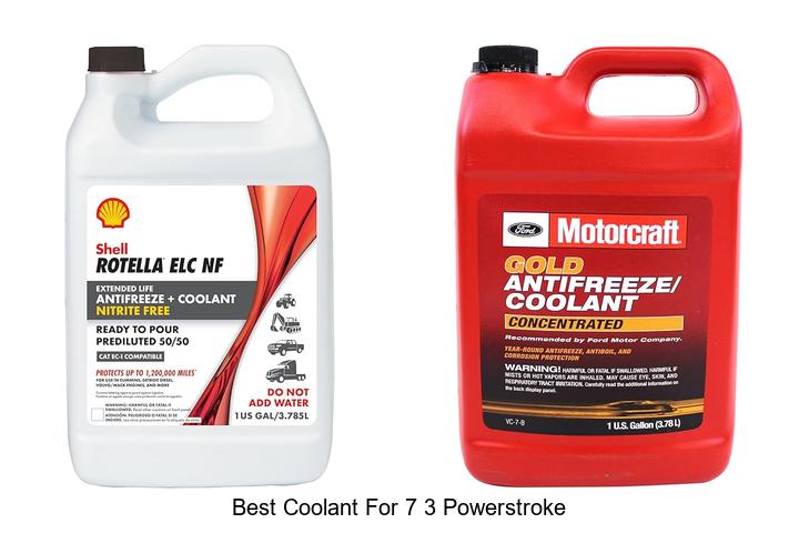 Top 12 Best Coolant For 7 3 Powerstroke You Need Now