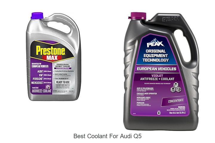 Top 12 Best Coolant for Audi Q5 You Can’t Miss Today!