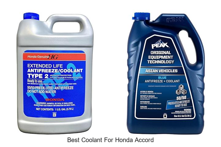 Top 12 Best Coolant for Honda Accord That Will Shock You