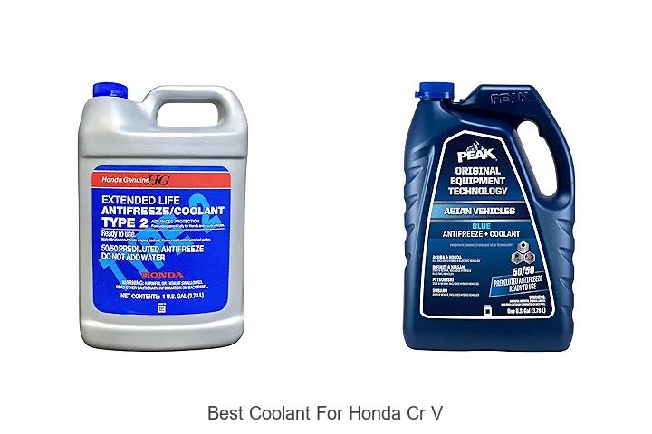 Top 12 Best Coolant for Honda CR V That Boost Engine Life!