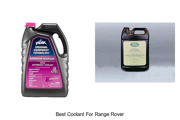 Top 12 Best Coolant For Range Rover That Will Shock You!