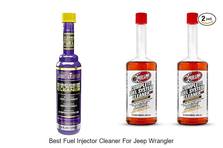 Top 12 Best Fuel Injector Cleaner For Jeep Wrangler Now!