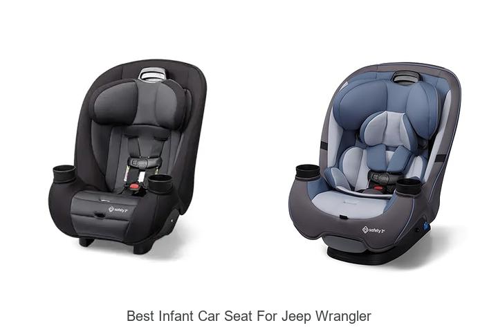 Top 12 Best Infant Car Seat for Jeep Wrangler You Need!
