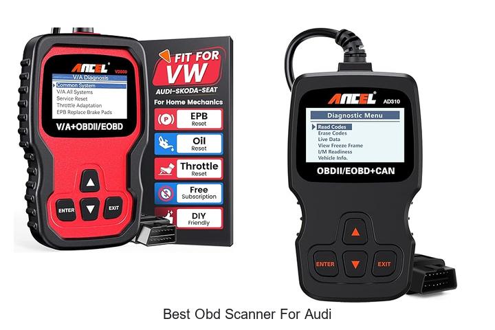 Top 12 Best OBD Scanner For Audi You Can’t Miss Today!