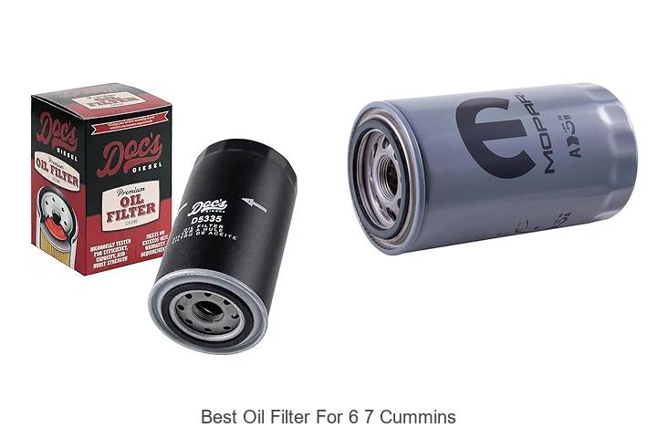 Top 12 Best Oil Filter For 6 7 Cummins That Boost Performance