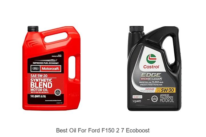Top 12 Best Oil For Ford F150 2 7 EcoBoost Revealed!