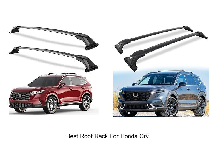 Top 12 Best Roof Rack For Honda CRV You Can’t Miss!