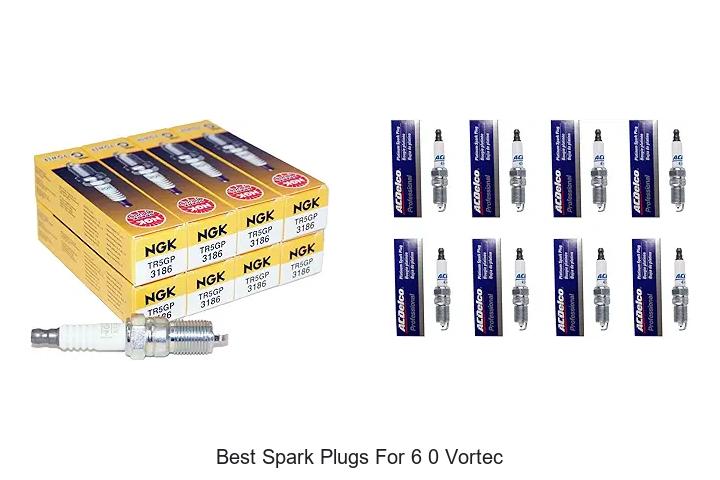 Top 12 Best Spark Plugs for 6 0 Vortec That Boost Power!