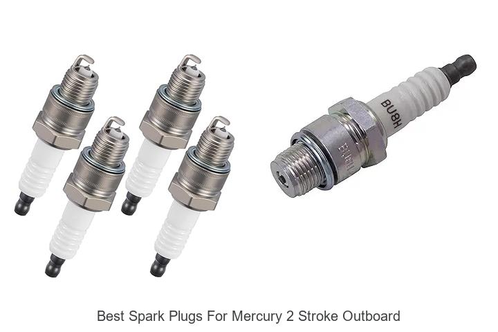 Top 12 Best Spark Plugs For Mercury 2 Stroke Outboard Revealed