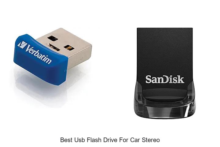 Top 12 Best USB Flash Drive For Car Stereo You Need Now