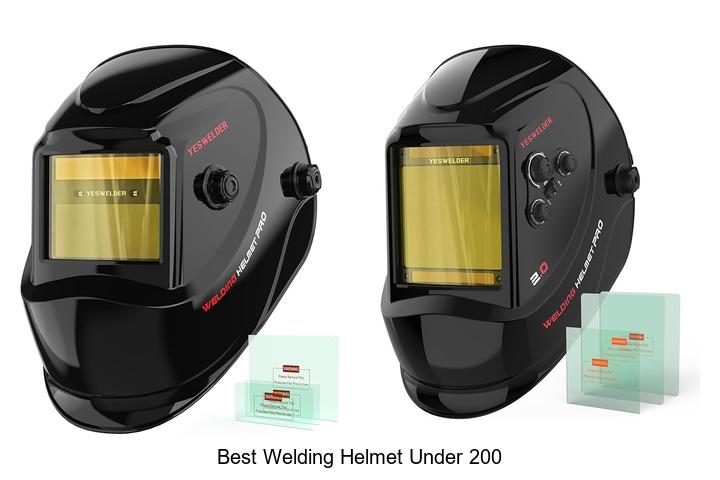 Top 12 Best Welding Helmet Under 200 You Can’t Miss!